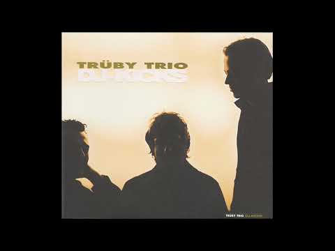 Trüby Trio - DJ-Kicks (Broken Beat) (2001)