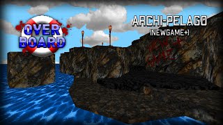 Overboard -  Archi-Pelago (NEW GAME+) - UV MAX