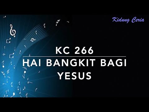 KC 266 Hai Bangkit Bagi Yesus (Stand Up, Stand Up for Jesus) - Kidung Ceria