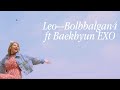 [Eng Sub] Bolbbalgan4 — Leo ft. Baekhyun Lyrics