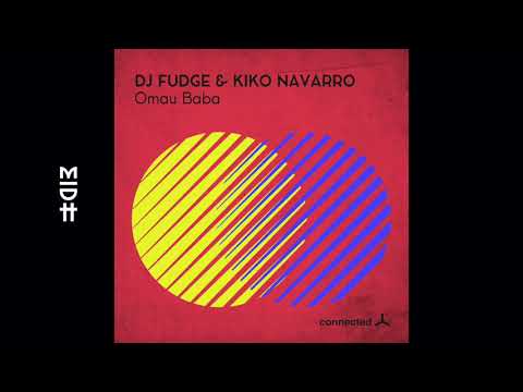 DJ Fudge & Kiko Navarro - Omau Baba (MIDH Premiere)