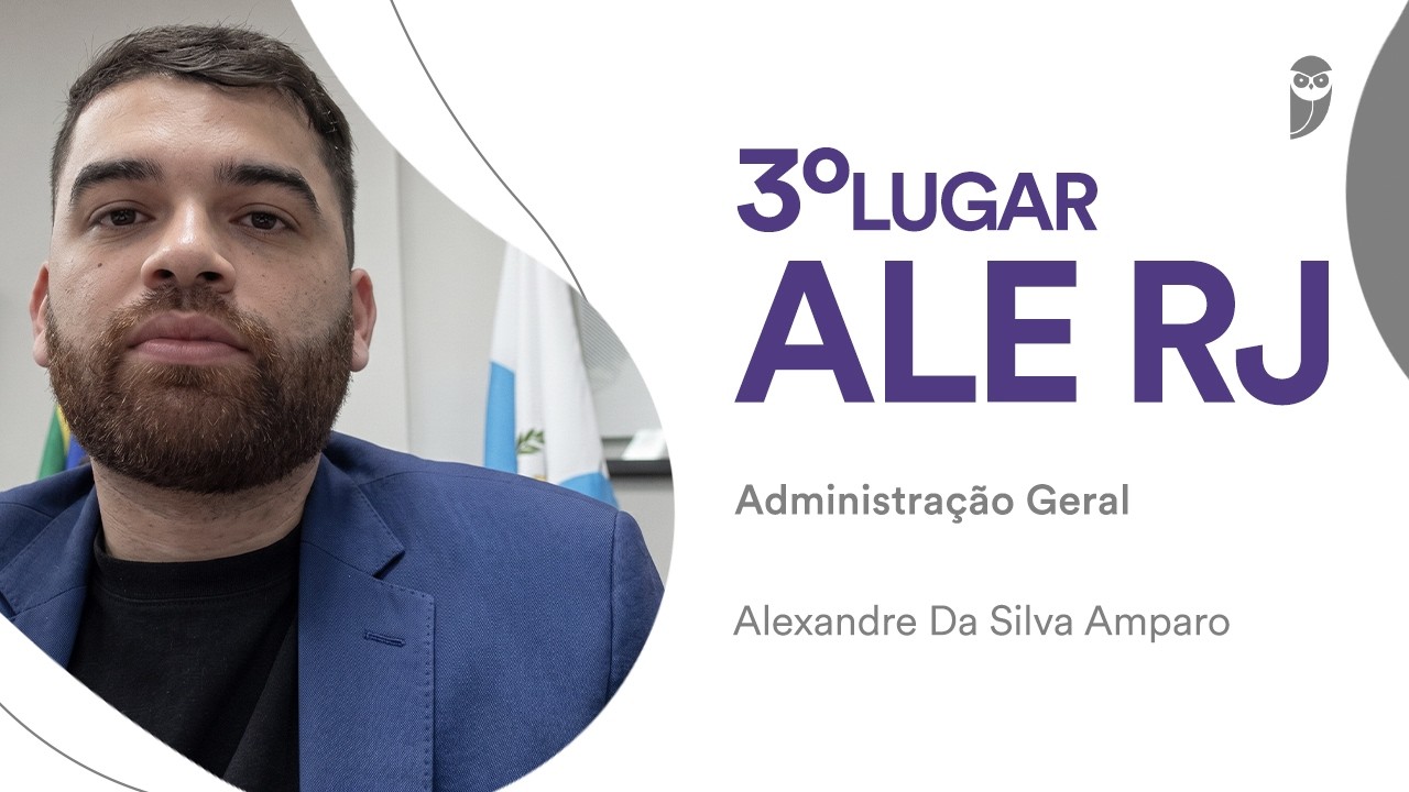 ALERJ: Conheça Alexandre Da Silva Amparo, aprovado em 3° lugar para Administração Geral