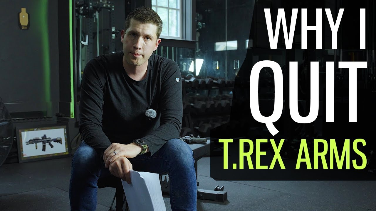 Why I Quit My Company T.REX ARMS