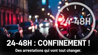 24–48H de confinement obligatoire Des arrestations qui vont tout changer ! 😱🔮