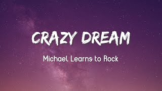 Crazy Dream - Michael Learns To Rock ( Lyrics + Vietsub )