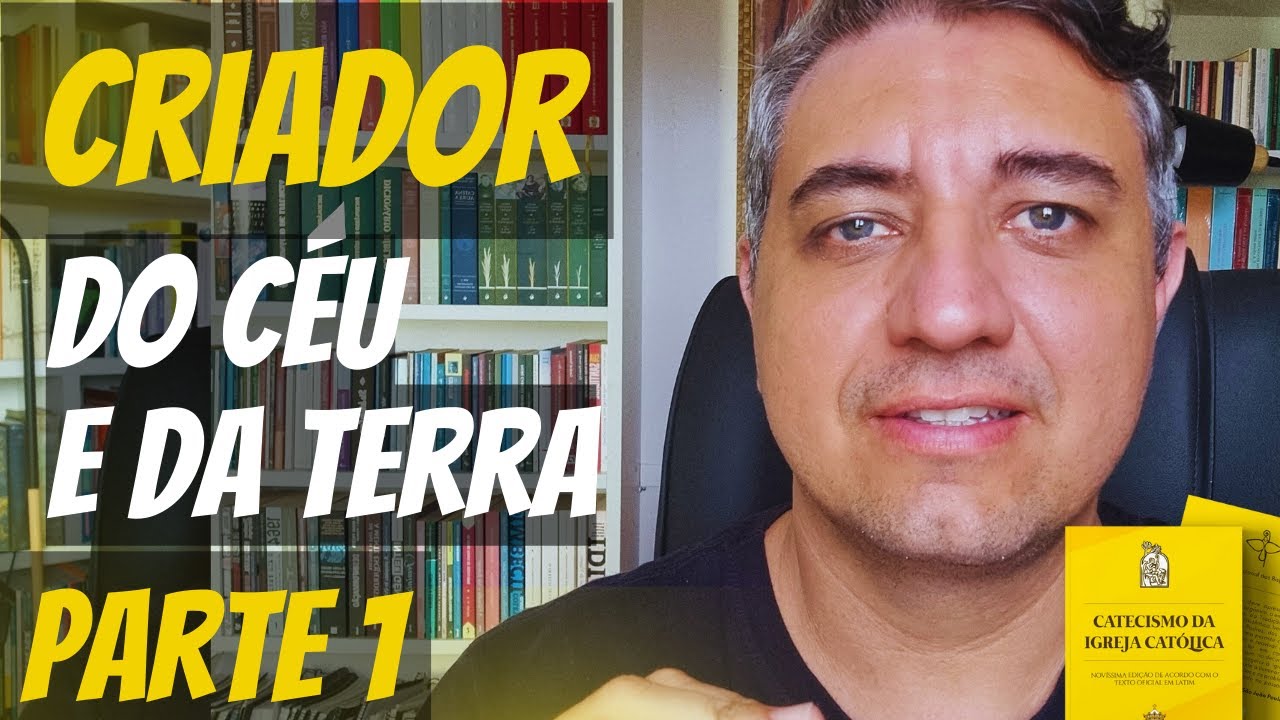 AULA 10 - CRIADOR DO CÉU E DA TERRA