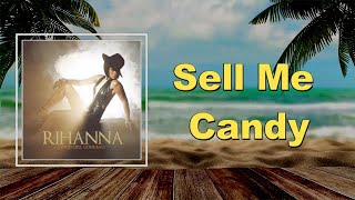 Rihanna - Sell Me Candy (Lyrics)