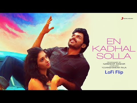 En Kadhal Solla Lofi Flip | Yuvanshankar Raja | Karthi, Tamannaah