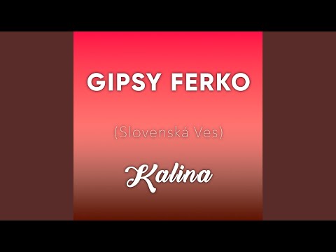 GIPSY FERKO - Kalina