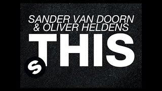 Sander van Doorn & Oliver Heldens - THIS (Original Mix)