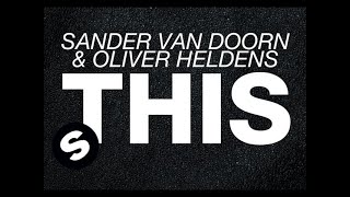 Sander van Doorn &amp; Oliver Heldens - THIS (Original Mix)