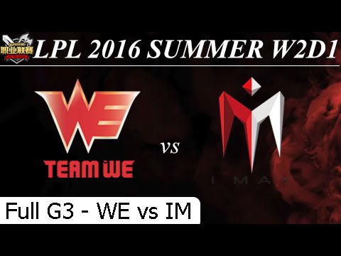 WE vs IM Game 3 Full - LPL Summer 2016 W2D1M2 Team World Elite vs I May