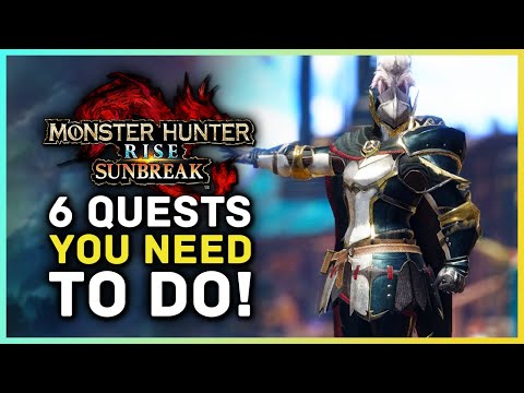 Monster Hunter Rise Sunbreak - 6 Quests You Need to Do! Unlock Gear & Weapons