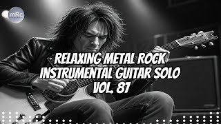 Relaxing Metal Rock Instrumental Guitar Solo Vol. 87