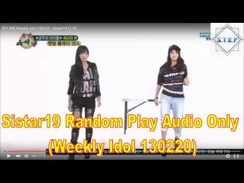 Sistar19 Random Play - Weekly Idol 130220(Audio Only)
