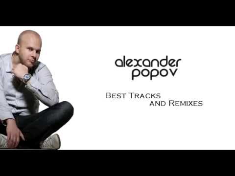 Alexander Popov Megamix   Best Tracks & Remixes