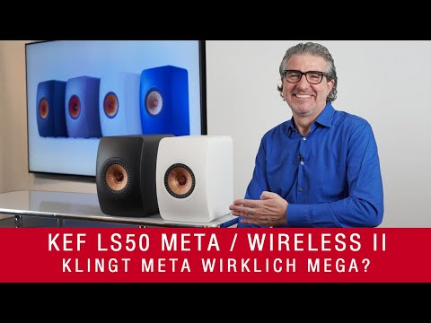 KEF LS50 Meta LS50 Wireless 2 | Klingt Meta wirklich mega?