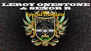 LEROY ONESTONE & SEÑOR R - Special Dubplate BABYLON SOUND