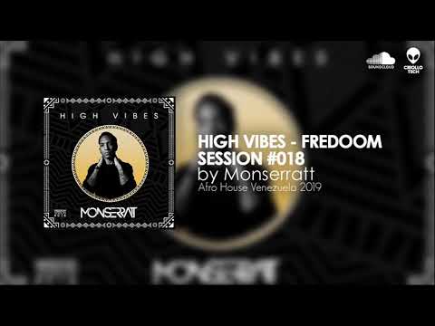 AFRO HOUSE Venezuela 2019 - HIGH VIBES & Monserratt