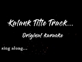 Kalank title track | original karaoke | Arijit singh | Pritam | Kalank