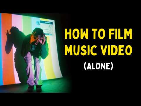 How to film a music video (alone)