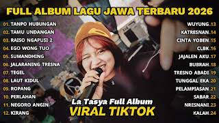 Download lagu TANPO HUBUNGAN - LA TASYA FULL ALBUM - LAGU JAWA TERBARU 2026 mp3