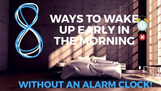 Ways to Wake Up Early in the Morning WITHOUT an Alarm!