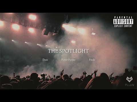 Dave feat. Fredo & Potter Payper - The Spotlight (Remix)
