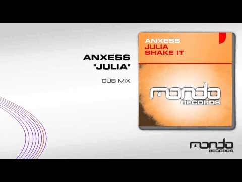 Anxess - Julia (Dub Mix) [Mondo Records]