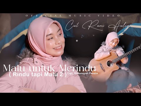 CUT RANI AULIZA - MALU UNTUK MERINDU | RINDU TAPI MALU 2 (OFFICIAL MUSIC VIDEO)