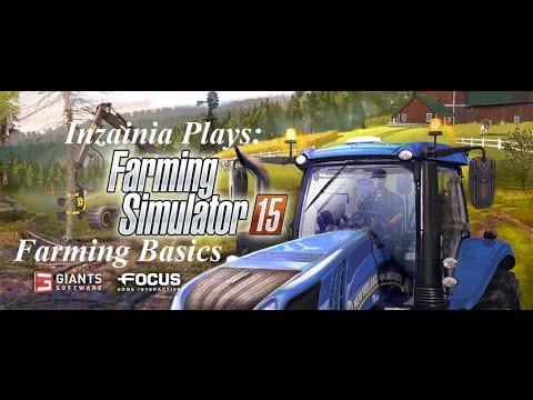 Inzainia Plays:Farming Simulator 2015 Basics EP7 (Potato and Beet Farming)