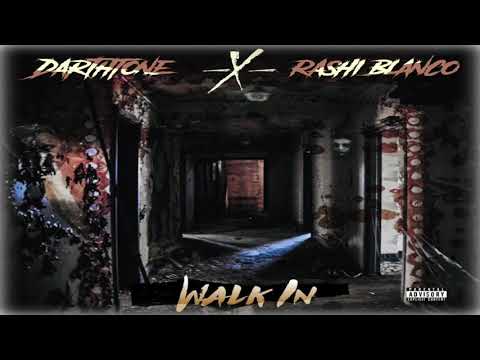 DarthTone X Rashi Blanco -Walk In