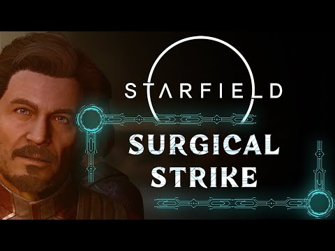 SURGICAL STRIKE | FREESTAR COLLECTIVE FACTION QUEST | STARFIELD WALKTHROUGH [4K 60FPS]