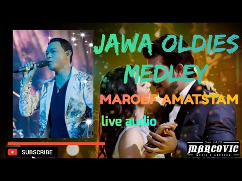 JAWA OLDIES MEDLEY-MAROEF AMATSTAM ||LIVE_AUDIO