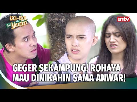 HAH! ANWAR SAMA ROHAYA DIGERUDUG WARGA??? | Kecil Kecil Mikir Jadi Manten Eps 32 FULL