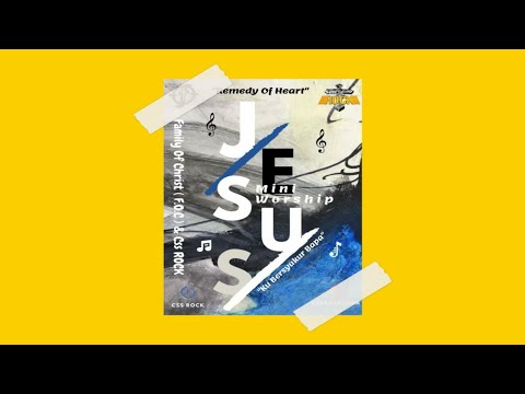 Remedy of Heart, Ku Bersyukur Bapa (CSS ROCK & F.O.C)