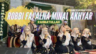 Download lagu ROBBI FAJ’ALNA MINAL AKHYAR - RAHMATULLAH mp3