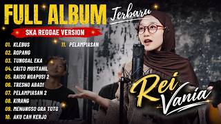 Download lagu KLEBUS - REI VANIA l FULL ALBUM TERBARU 2026 l SKA REGGAE VERSION mp3