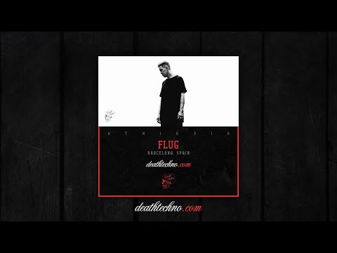 Death Techno - DTMIX218 - Flug [Barcelona, SPAIN]