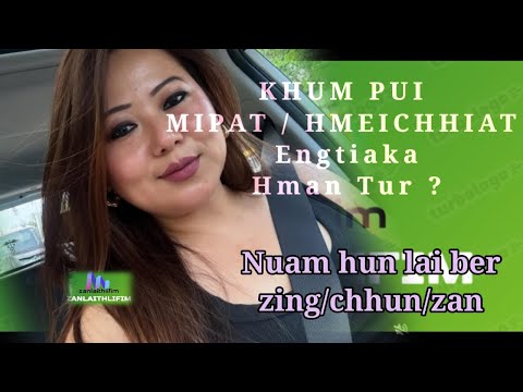 Mipat/Hmeichhiat Nuam hun lai ber