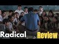 Radical - Movie Review (The next 