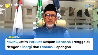 Respon Cepat MDMC Jatim dalam Penanganan Banjir dan Longsor Trenggalek