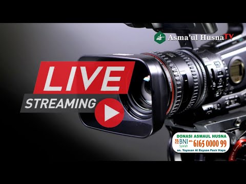 [LIVE] - FIQIH ASMAUL HUSNA - Mengenal Allah Al-Jamil - Ustadz Muhammad, M.Pd.I.