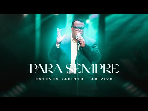 Esteves Jacinto - Pre Sempre (DVD Oficial 30 Anos)