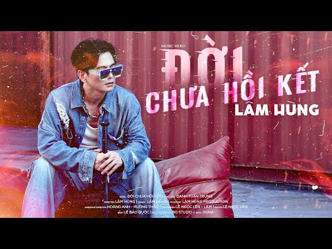 Đời chưa hồi kết - Lâm Hùng