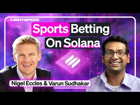 Sports Betting Built On Solana | Nigel Eccles & Varun Sudhakar