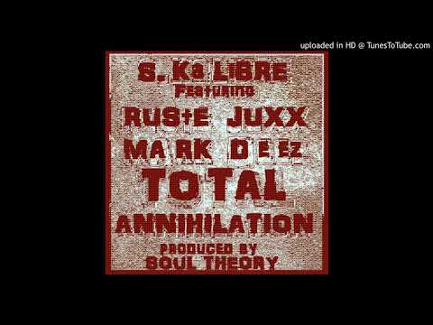 S.Kalibre feat. Mark Deez & Ruste Juxx - Total Annihilation (Soul Theory Original Mix)