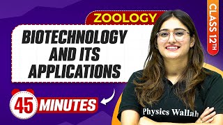 Biotechnology And Its Applications in 45 Minutes | Class 12th Zoology | Mind Map Series