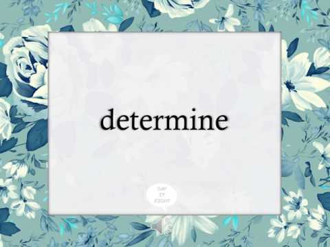Determine - How To Pronounce "Determine"
