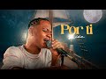 Dalvin La Melodia - Por Ti (En Vivo)